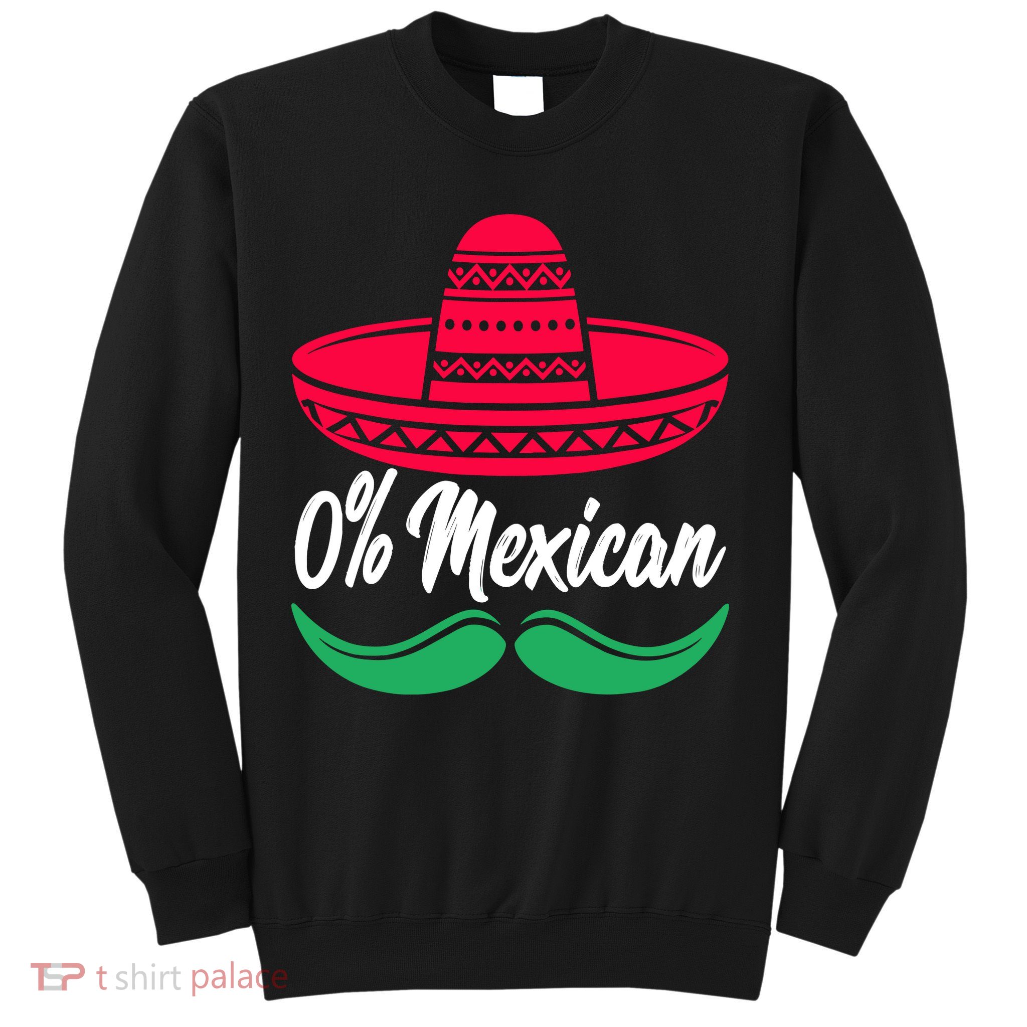 0% Mexican Funny Cinco De Mayo Sweatshirt