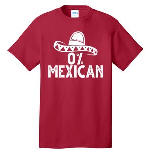 0% Mexican Funny Cinco De Mayo Tall T-Shirt