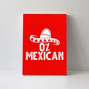 0% Mexican Funny Cinco De Mayo Canvas