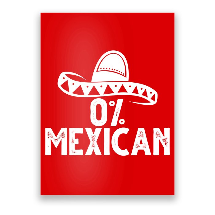 0% Mexican Funny Cinco De Mayo Poster