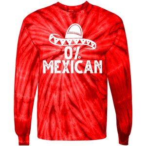 0% Mexican Funny Cinco De Mayo Tie-Dye Long Sleeve Shirt