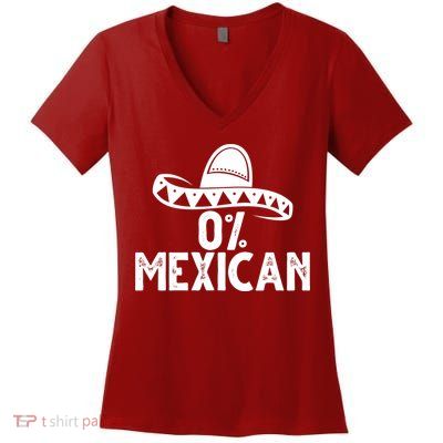 0% Mexican Funny Cinco De Mayo Women's V-Neck T-Shirt