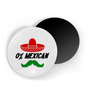 0% Mexican Fiesta Party Cinco De Mayo Funny Magnet