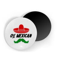 0% Mexican Fiesta Party Cinco De Mayo Funny Magnet