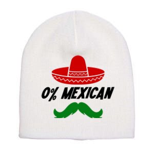 0% Mexican Fiesta Party Cinco De Mayo Funny Short Acrylic Beanie