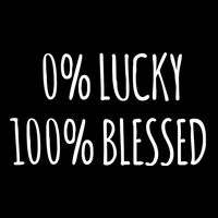 0 Percent Lucky 100 Percent Blessed Slogan Cool Gift Bucket Hat