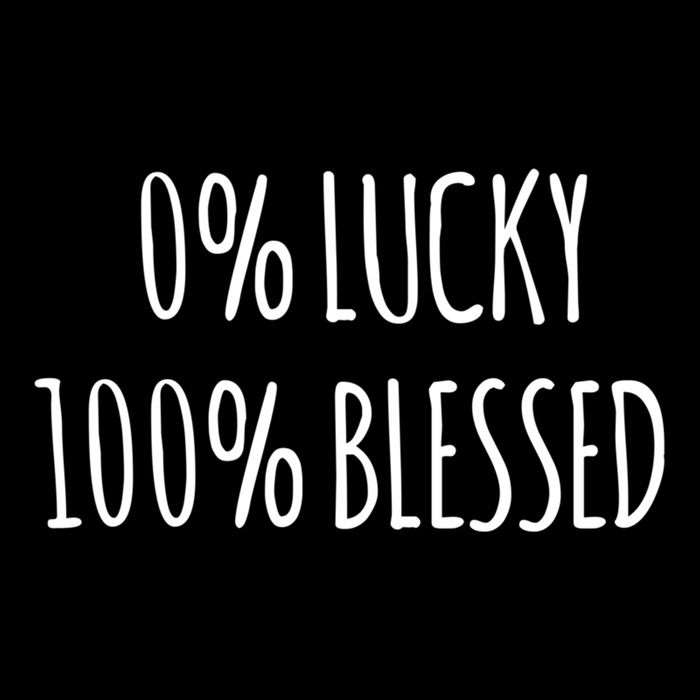 0 Percent Lucky 100 Percent Blessed Slogan Cool Gift Bucket Hat