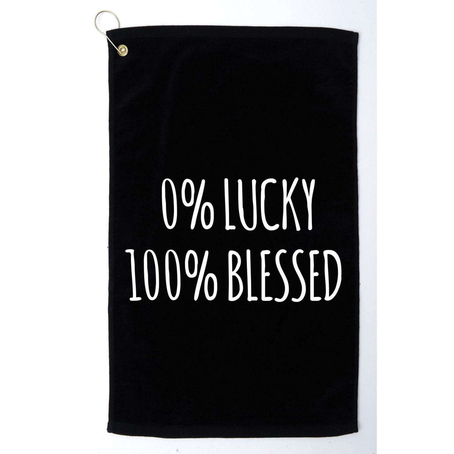0 Percent Lucky 100 Percent Blessed Slogan Cool Gift Golf Towel