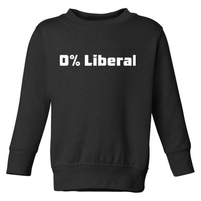 0 Percent Liberal Toddler Sweatshirt