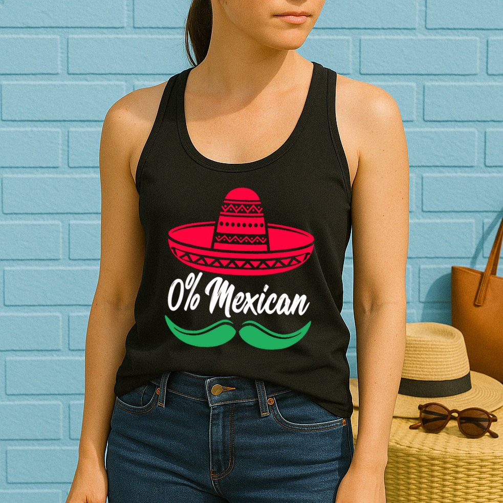 0 Percent Mexican Funny Womens Tank Top