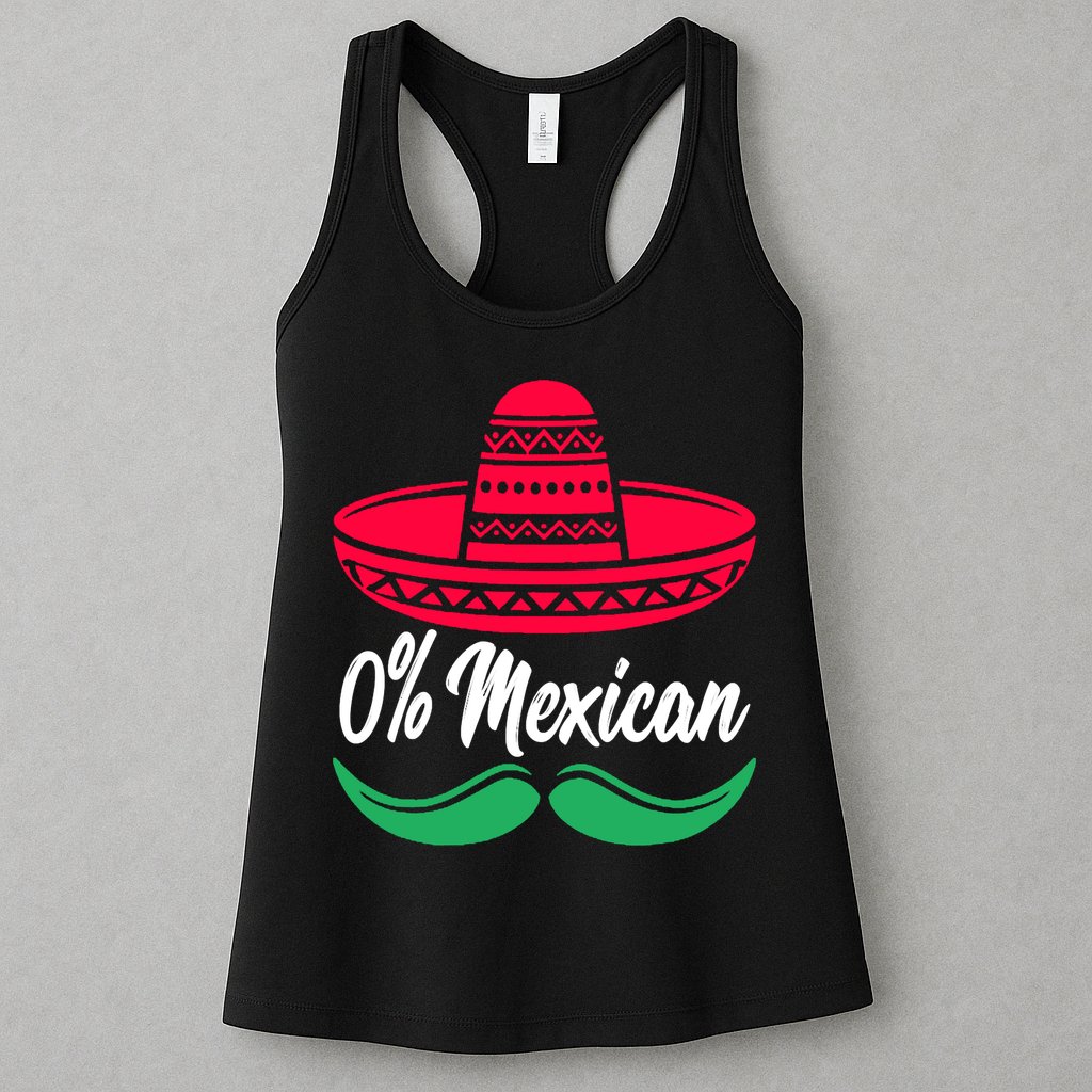 0 Percent Mexican Funny Womens Tank Top