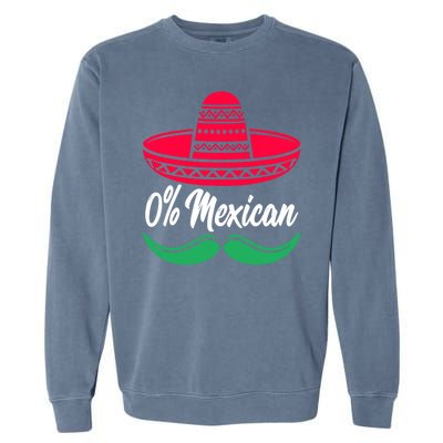 0 Percent Mexican Funny Garment-Dyed Sweatshirt