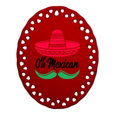 0 Percent Mexican Funny Ceramic Oval Ornament