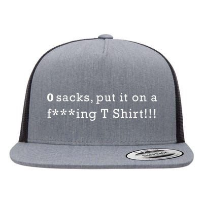 0 Sacks Put It On Flat Bill Trucker Hat