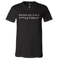 0 Sacks Put It On A ! Zero Sacks V-Neck T-Shirt