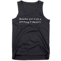 0 Sacks Put It On A ! Zero Sacks Tank Top