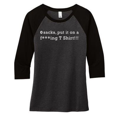 0 Sacks Put It On A ! Zero Sacks Women's Tri-Blend 3/4-Sleeve Raglan Shirt