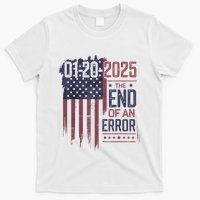 01202025 The End Of An Error Political Statement T-Shirt