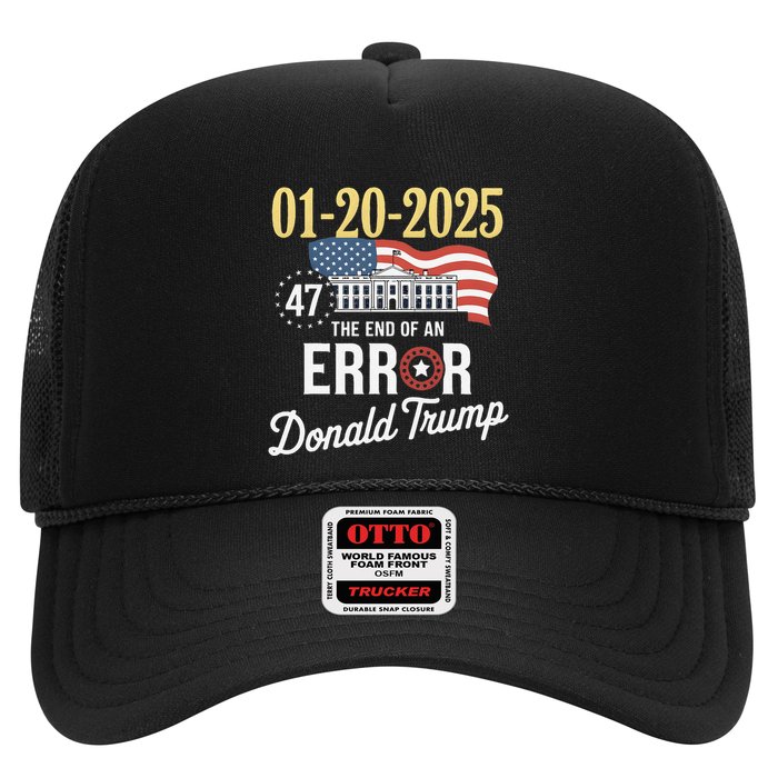 01202025 The End Of An Error President Inauguration 47th Trucker Hat