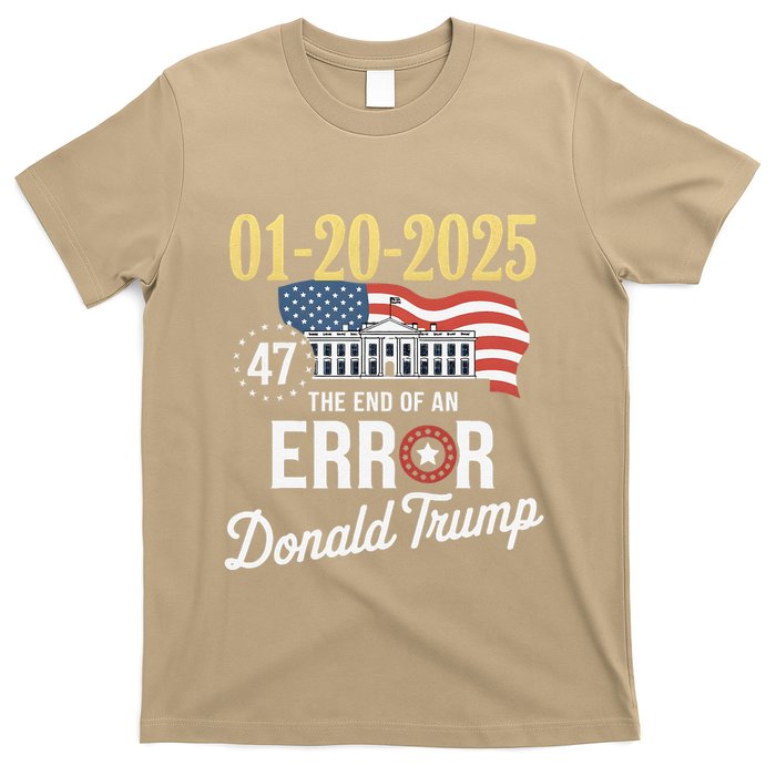 01202025 The End Of An Error President Inauguration 47th T-Shirt