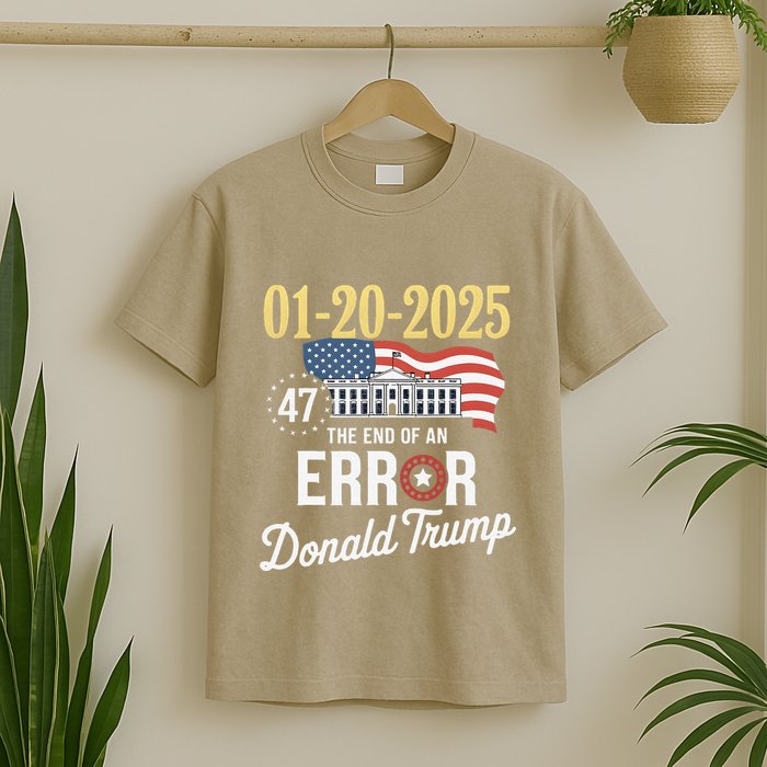 01202025 The End Of An Error President Inauguration 47th T-Shirt