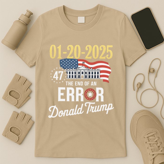 01202025 The End Of An Error President Inauguration 47th T-Shirt