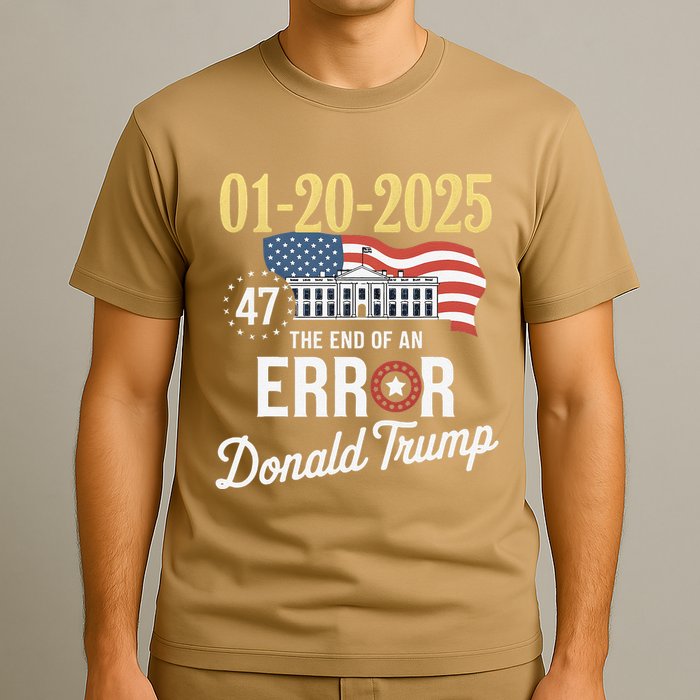 01202025 The End Of An Error President Inauguration 47th T-Shirt