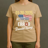 01202025 The End Of An Error President Inauguration 47th T-Shirt