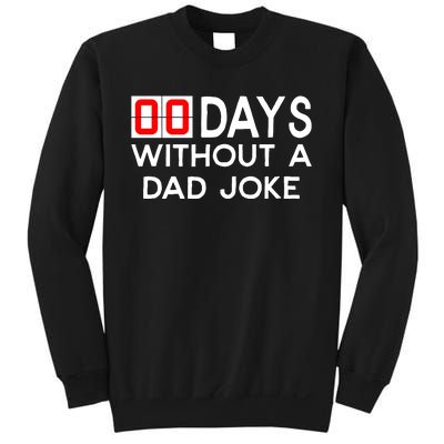 00 Zero Days Without A Bad Dad Joke Fathers Day Sweatshirt