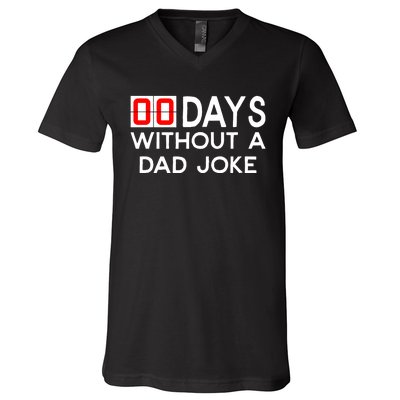 00 Zero Days Without A Bad Dad Joke Fathers Day V-Neck T-Shirt