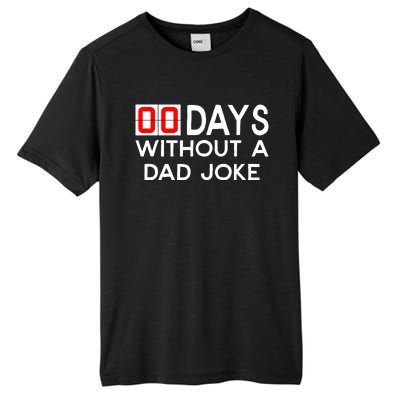 00 Zero Days Without A Bad Dad Joke Fathers Day Tall Fusion ChromaSoft Performance T-Shirt