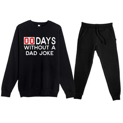 00 Zero Days Without A Bad Dad Joke Fathers Day Premium Crewneck Sweatsuit Set