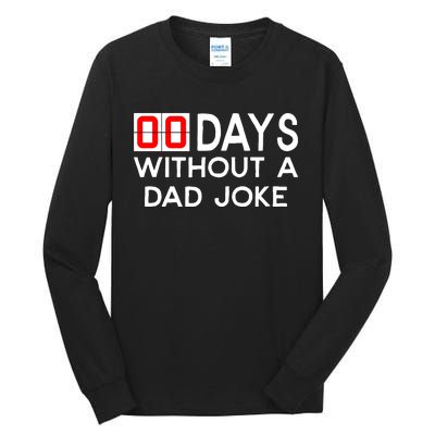 00 Zero Days Without A Bad Dad Joke Fathers Day Tall Long Sleeve T-Shirt