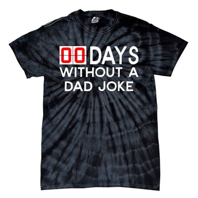 00 Zero Days Without A Bad Dad Joke Fathers Day Tie-Dye T-Shirt