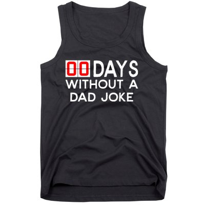 00 Zero Days Without A Bad Dad Joke Fathers Day Tank Top