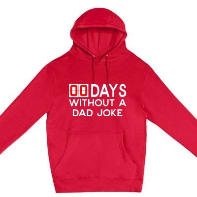 00 Zero Days Without A Bad Dad Joke Fathers Day Premium Pullover Hoodie