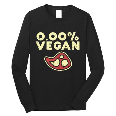 0 Zero Percent Vegan Funny Steak Bbq Grill Meat Lover Eater Long Sleeve Shirt