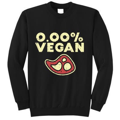 0 Zero Percent Vegan Funny Steak Bbq Grill Meat Lover Eater Sweatshirt