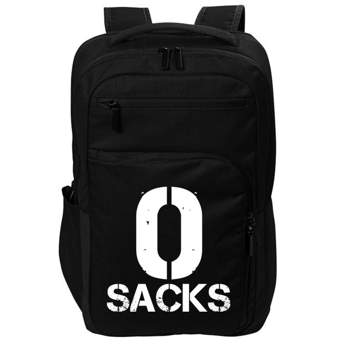 0 Zero Sacks Put It On A F**cking Impact Tech Backpack