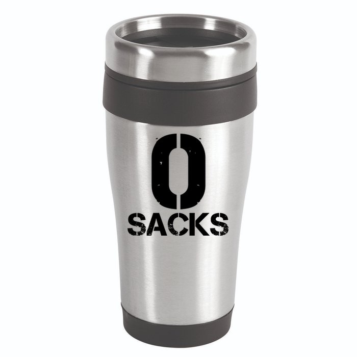 0 Zero Sacks Put It On A F**cking 16oz Travel Tumbler