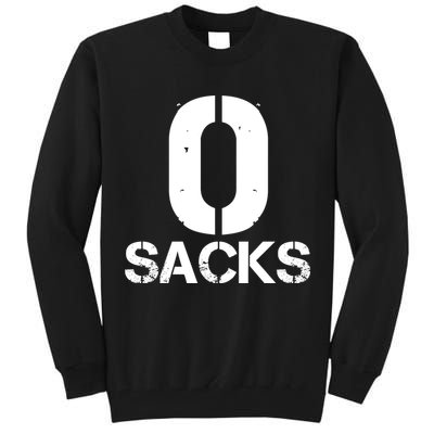 0 Zero Sacks Put It On A F**cking Tall Sweatshirt