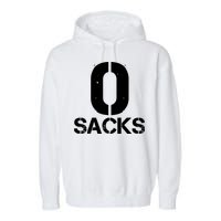 0 Zero Sacks Put It On A F**cking Garment-Dyed Fleece Hoodie