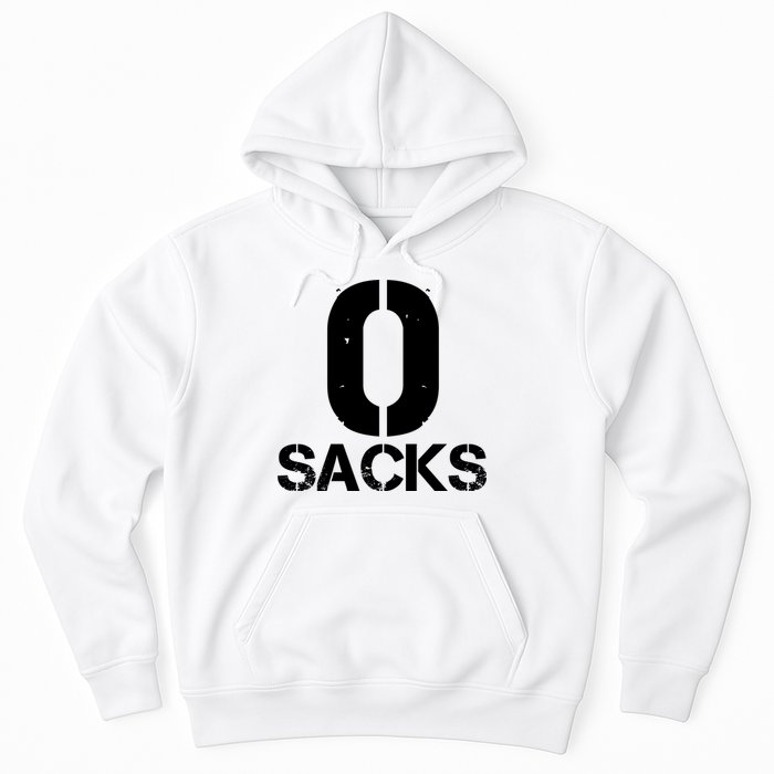 0 Zero Sacks Put It On A F**cking Hoodie