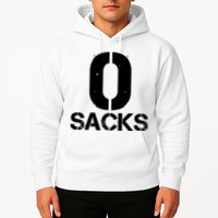 0 Zero Sacks Put It On A F**cking Hoodie