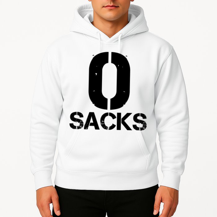 0 Zero Sacks Put It On A F**cking Hoodie