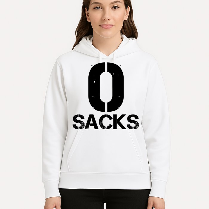 0 Zero Sacks Put It On A F**cking Hoodie
