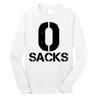 0 Zero Sacks Put It On A F**cking Long Sleeve Shirt