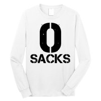 0 Zero Sacks Put It On A F**cking Long Sleeve Shirt