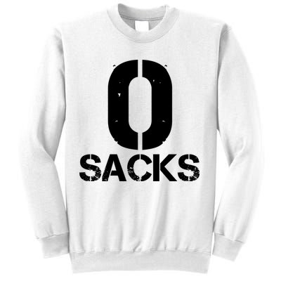 0 Zero Sacks Put It On A F**cking Sweatshirt