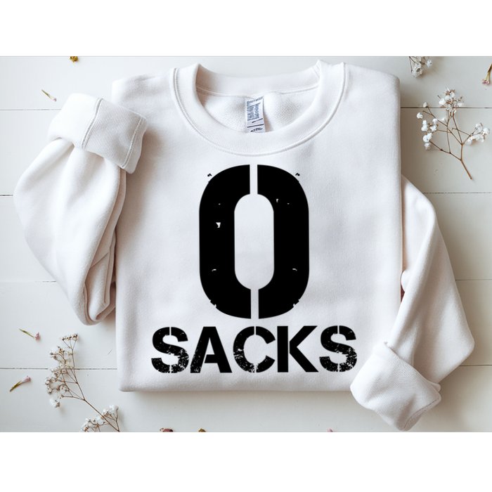 0 Zero Sacks Put It On A F**cking Sweatshirt